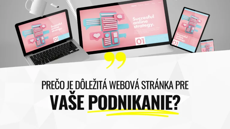 Prečo je webov&aacute; str&aacute;nka pre firmy d&ocirc;ležit&aacute;?
