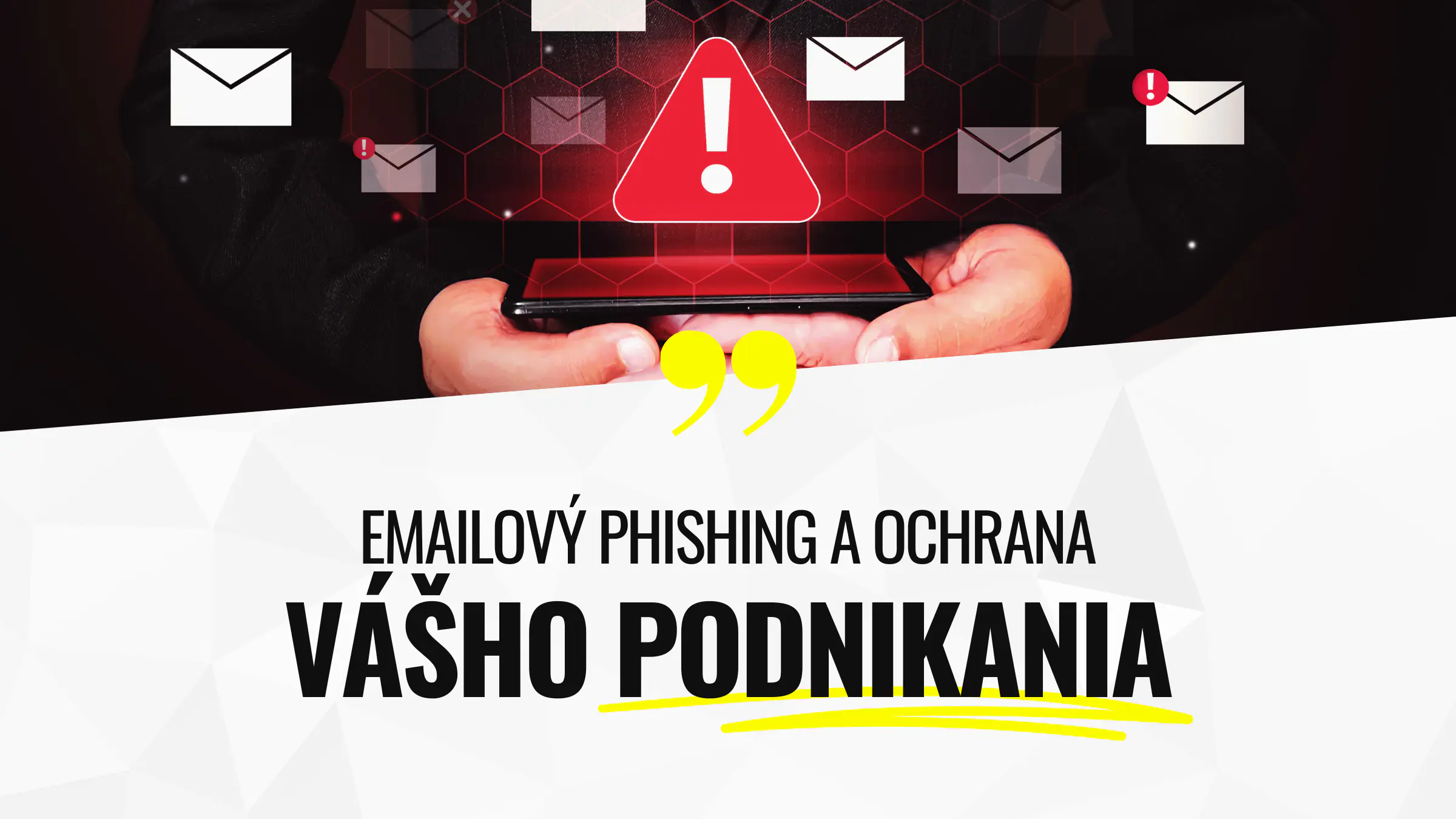 Emailový phishing a ochrana vášho podnikania